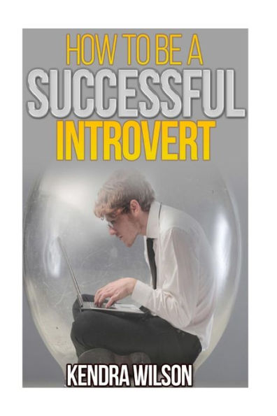 How to be a Successful Introvert