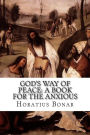 God's Way of Peace: A Book For The Anxious