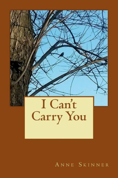 I Can't Carry You