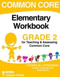 Title: Common Core Elementary Workbook Grade 2, Author: Andrew Frinkle