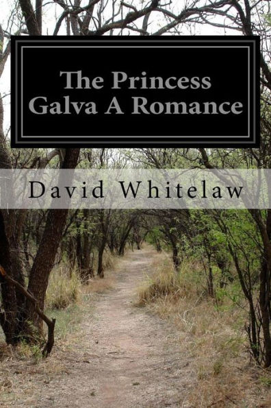 The Princess Galva A Romance