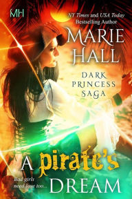 Title: A Pirate's Dream, Author: Marie Hall