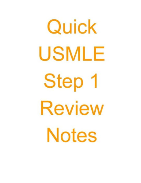 Quick USMLE Step 1 Review Notes