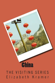Title: China: The VISITING SERIES, Author: Elizabeth Kramer