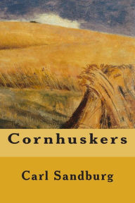 Title: Cornhuskers, Author: Carl Sandburg