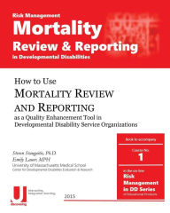 Title: Mortality Review and Reporting in Developmental Disabilities, Author: Emily Lauer Mph