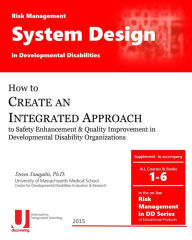 Title: Risk Management System Design in Developmental Disabilities, Author: Steven D Staugaitis Phd