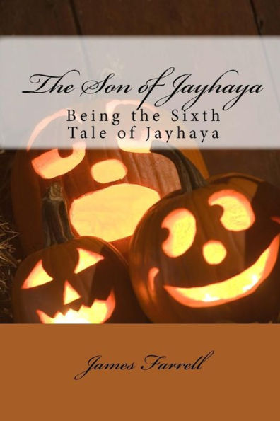 The Son of Jayhaya: Being the Sixth Tale of Jayhaya