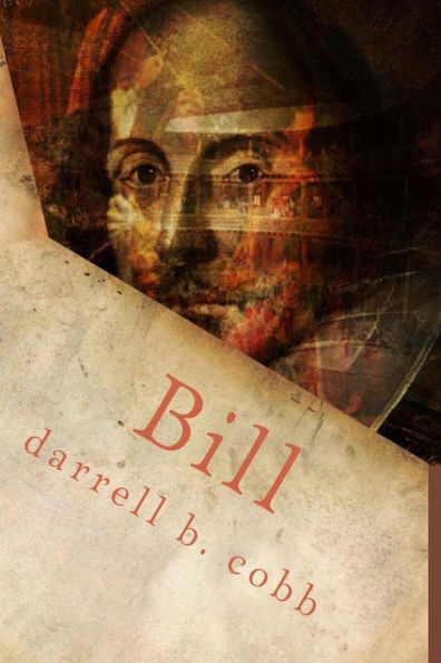 Bill: An Elizabethan Comedie of Tragicall Proportions