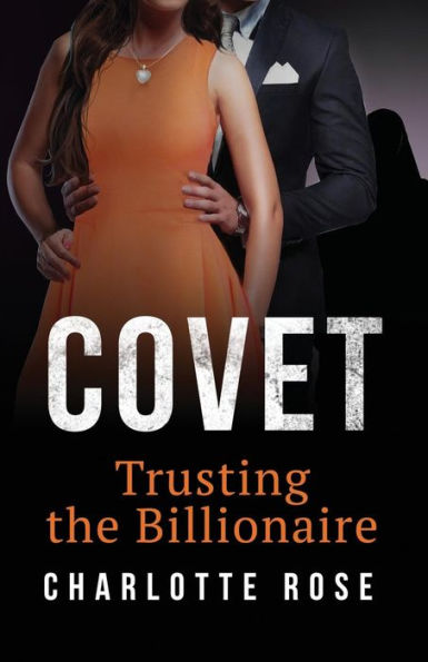 Covet: Trusting the Billionaire