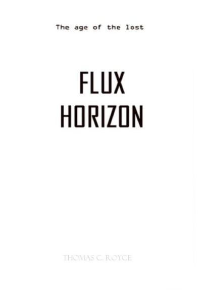 Flux Horizon (B&W Black & White Version): & The Age Of The Lost