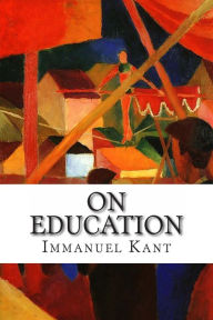 Title: On Education, Author: Immanuel Kant