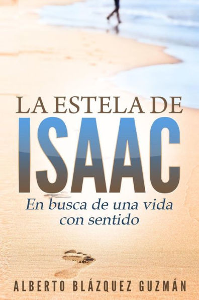 La estela de Isaac: En busca de una vida con sentido