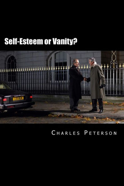 Self-Esteem or Vanity?: A Christian's guide to confidence.