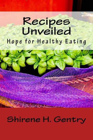 Recipes Unveiled: Hope for Healthy Eating