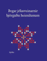 Title: Thegar jolasveinarnir bjorgudu heimilunum, Author: Thjodla