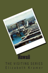 Title: Hawaii: The VISITING SERIES, Author: Elizabeth Kramer