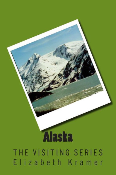 Alaska: The VISITING SERIES