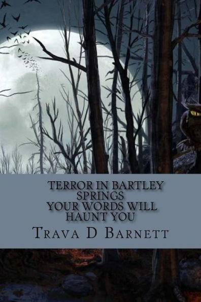 Terror in Bartley Springs: Your Words Will Haunt You