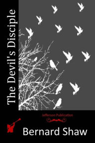 Title: The Devil's Disciple, Author: Bernard Shaw