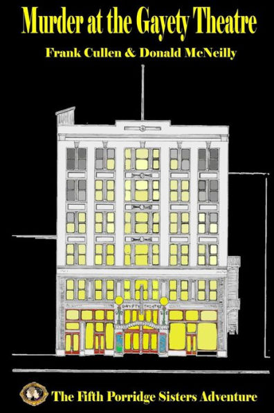 Murder at the Gayety Theatre: The Fifth Porridge Sisters Adventure