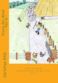 Title: Fozzy der Hund Teil 3: - Hundeabenteuer auf der Farm -, Author: Christian Etzl