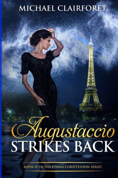 Augustaccio Strikes Back: Book IV in the Ethan Christenson Series