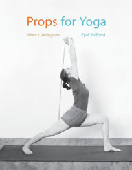 Yoga Assists: A Complete Visual and Inspirational Guide to Yoga Asana –  Jivamukti Shop