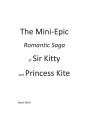 The Mini-Epic Romantic Saga of Sir Kitty and Princess Kite