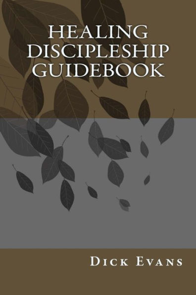 Healing Discipleship Guidebook