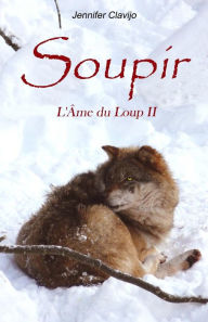 Title: Soupir: L'Âme du Loup II, Author: Jennifer Clavijo