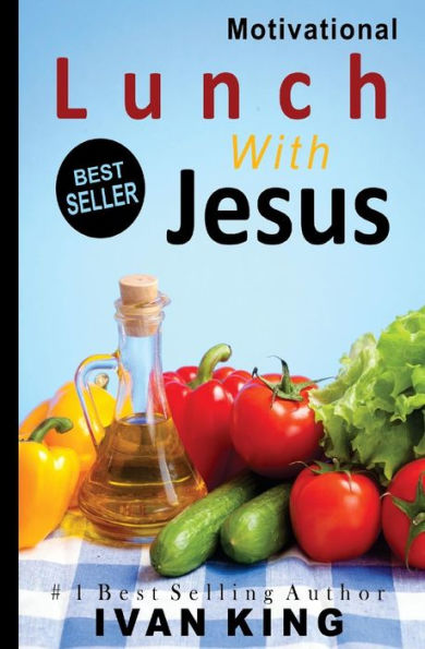 Motivational: Lunch With Jesus [Motivational Books]