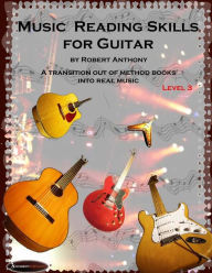 Title: Music Reading Skills for Guitar Level 3, Author: Robert Anthony