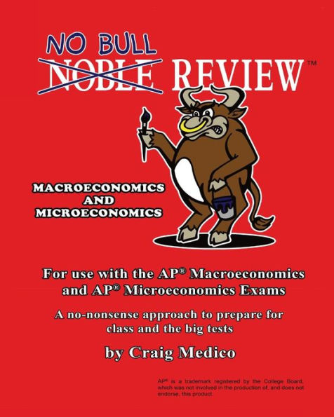 No Bull Review - For Use with the AP Macroeconomics and AP Microeconomics Exams (2016 Edition)