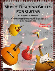 Title: Music Reading Skills for Guitar Complete Levels 1 - 3, Author: Robert Anthony