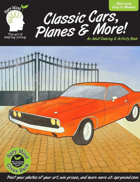 Cars, Planes & More-An Adult Coloring & Activity Book: A adult coloring book featuring classic cars, planes and more