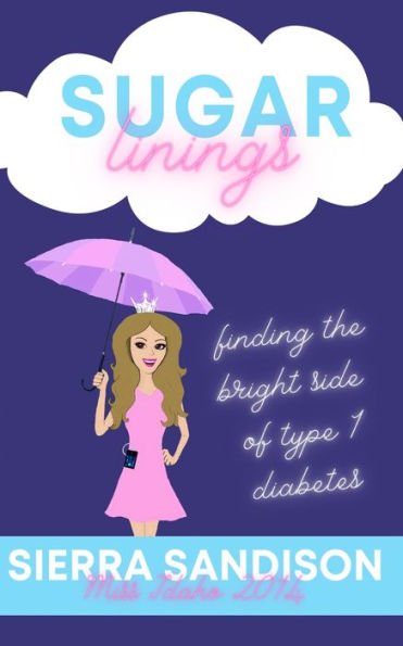 Sugar Linings: Finding the Bright Side of Type 1 Diabetes