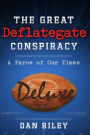 The Great Deflategate Conspiracy: A Farce of Our Times