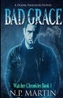 Bad Grace (Watcher Chronicles Book 1)