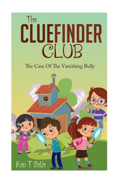 The CLUEFINDER CLUB: The Case of the Vanishing Bully