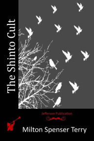 Title: The Shinto Cult, Author: Milton Spenser Terry