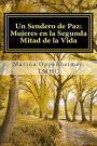 Un Sendero de Paz: Mujeres en la Segunda Mitad de la Vida