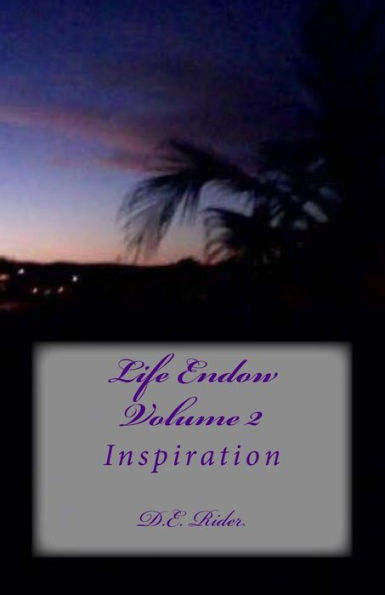 Life Endow Volume II: Inspiration
