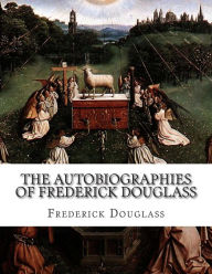 The Autobiographies of Frederick Douglass