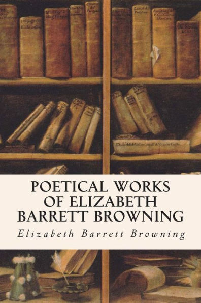 Poetical Works of Elizabeth Barrett Browning
