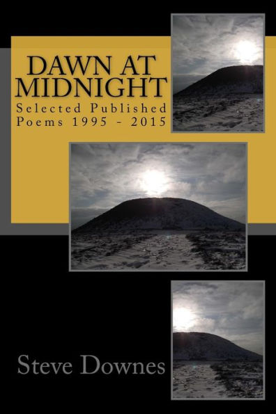 Dawn at Midnight: Selected Published Poems 1995 - 2015