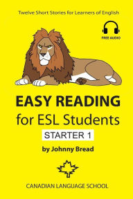 Title: Easy Reading for ESL Students - Starter 1: Twelve Short Stories for Learners of English, Author: Johnny Bread