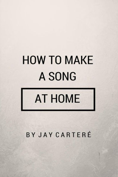 How To Make A Song At Home