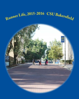 Runner Life 2015 2016 California State University Bakersfield