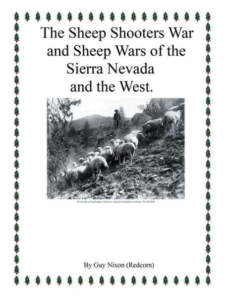 The Sheep Shooters War and Sheep Wars of the Sierra Nevada and Thewest.